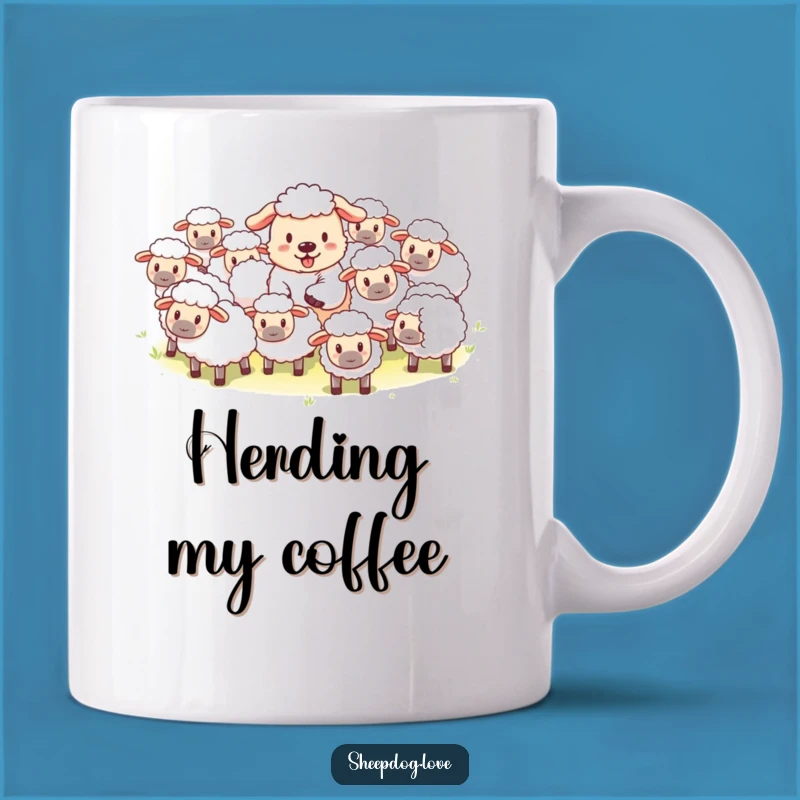 Funny Sheepdog Herding Mug: A Hilarious Gift for Dog Lovers