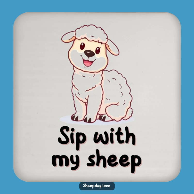 Funny Sheepdog Coaster: Proud Protector, Drink Guard Funny Gift