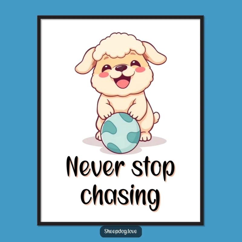 Funny Sheepdog Poster: Hilarious Dog Art Print for Wall Decor