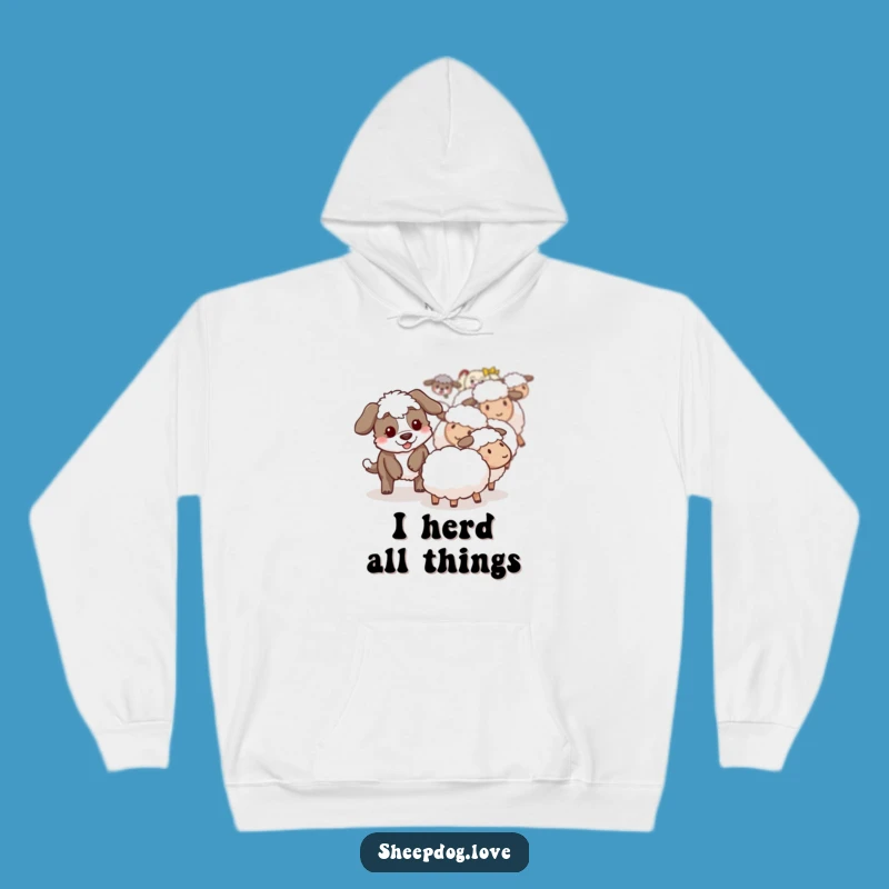 Cozy Funny Sheepdog Hoodie: Playful Shepherd, Warm Funny Gift