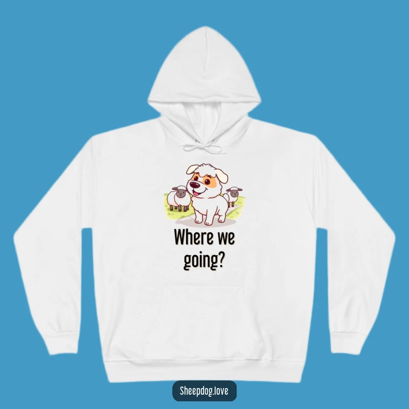 Cozy Funny Sheepdog Hoodie: Warm Comfort for Determined Souls