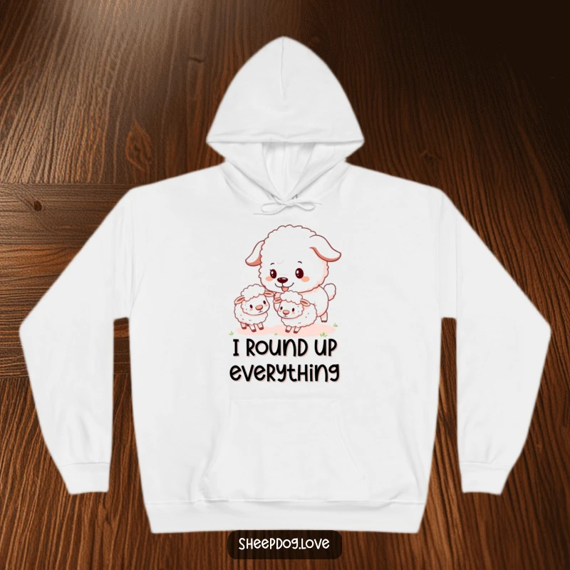 Funny Sheepdog Hoodie featuring a fluffy sheepdog diligently yet playfully herding adorable, tiny, bouncy sheep.