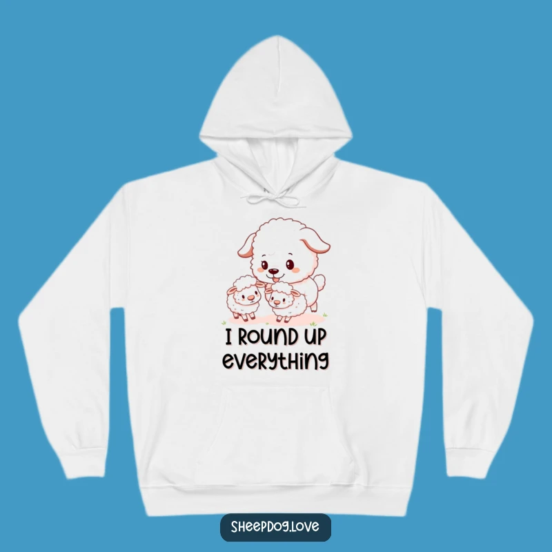 Funny Sheepdog Herding Hoodie: Cozy Playful Pup Gear, Ideal Funny Gift