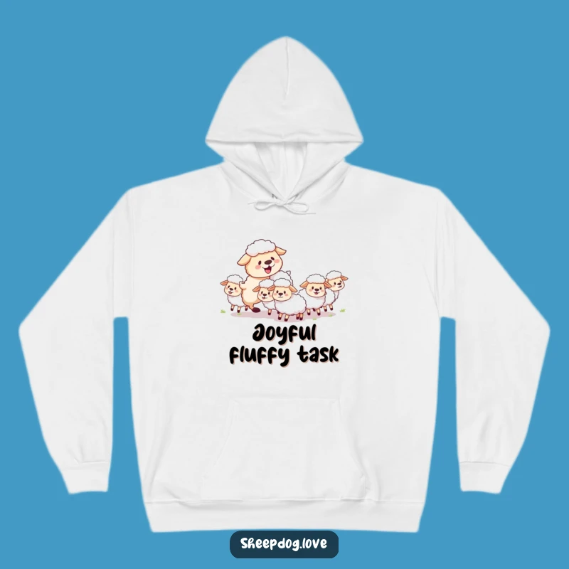 Cozy Sheepdog Hoodie: Funny Joyful Herder Dog Sweatshirt Gift