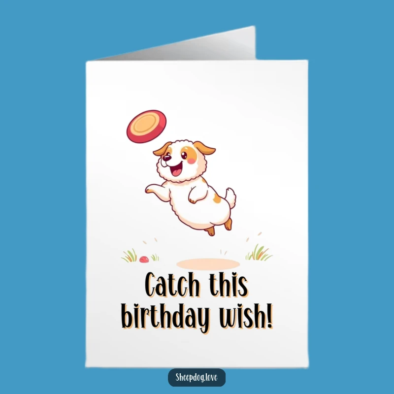 Free Printable Birthday Card: Funny Sheepdog Catching Frisbee, Downloadable Humor For Dog Lovers