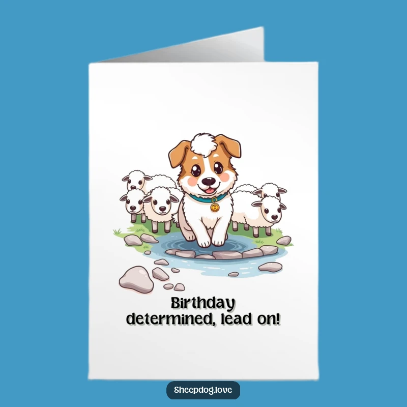 Free Printable Birthday Card: Determined Sheepdog, Funny Downloadable Gift
