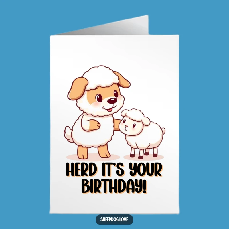 Free Printable Birthday Card: Funny Sheepdog Nudge Greeting for a Laugh!