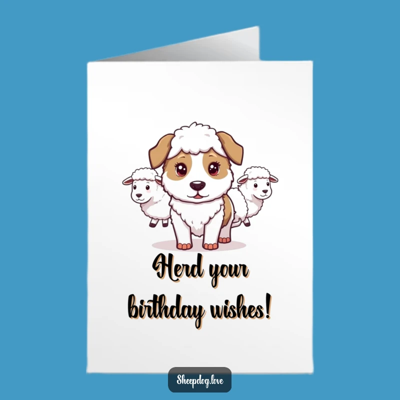 Free Printable Birthday Card: Funny Sheepdog Herding Wishes for a Paw-some Day!