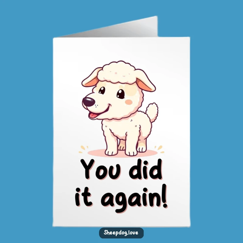 Free Printable Funny Sheepdog Birthday Card: Wagging Tail Dog Downloadable Gift