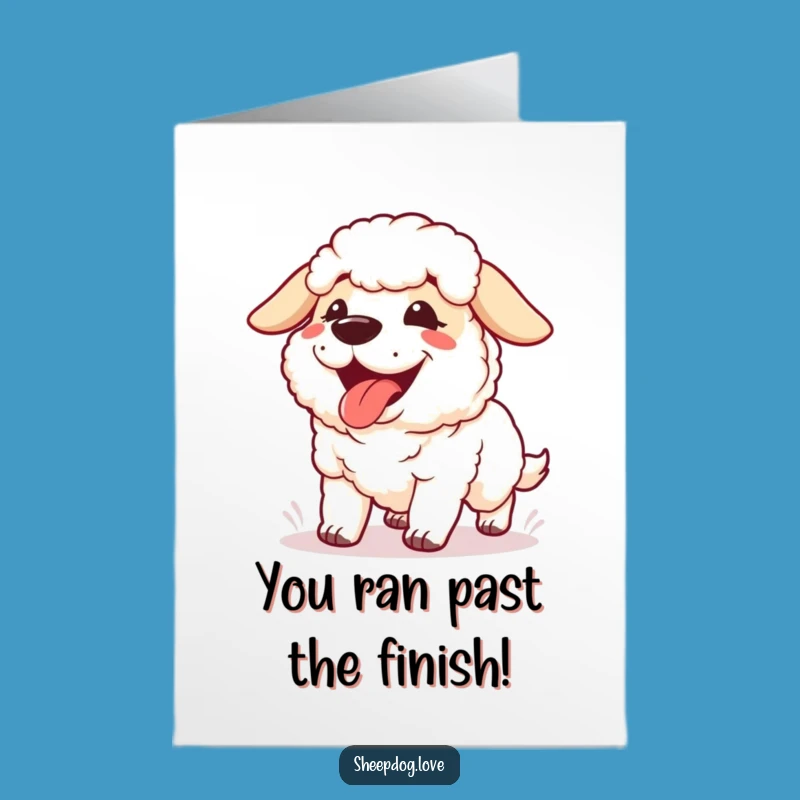 Free Printable Panting Sheepdog Congrats Card - Funny Downloadable Gift for Achievers