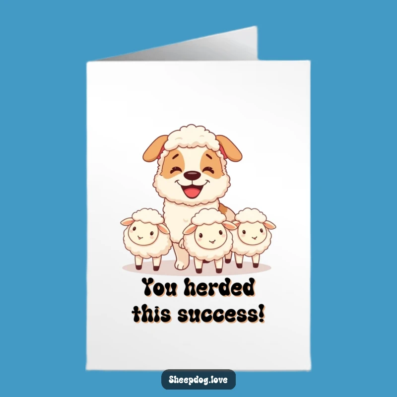 Free Printable Congrats Card: Grinning Sheepdog Herding Success Downloadable Gift