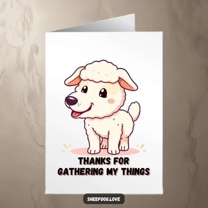 Funny Free Printable Thank You Card: Energetic sheepdog wagging tail, expressing gratitude after a successful mission.