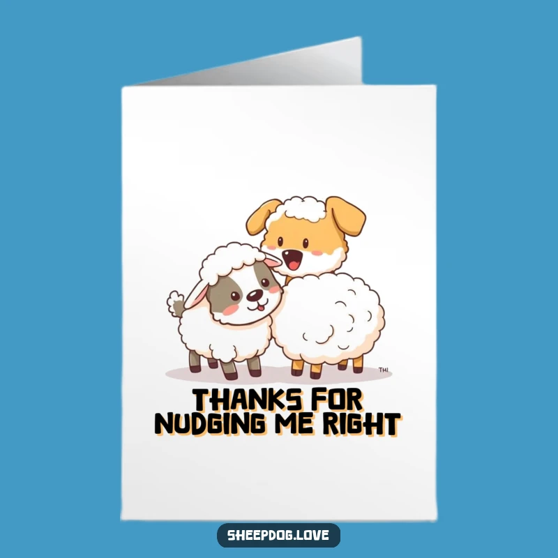 Free Printable Funny Sheepdog Thank You Card: Nudging Gratitude Downloadable DIY Gift