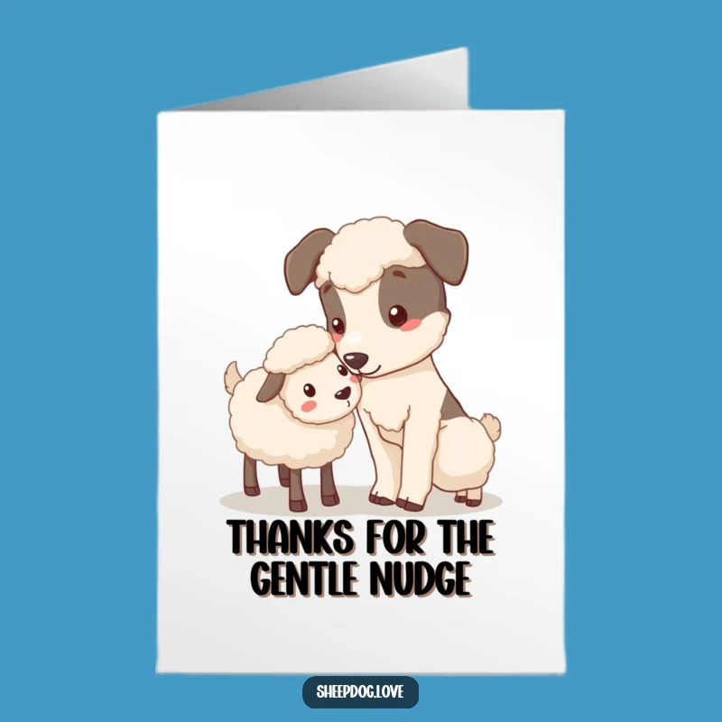 Free Printable Nudging Sheepdog Thank You Card - Funny Downloadable Gift for Thanks