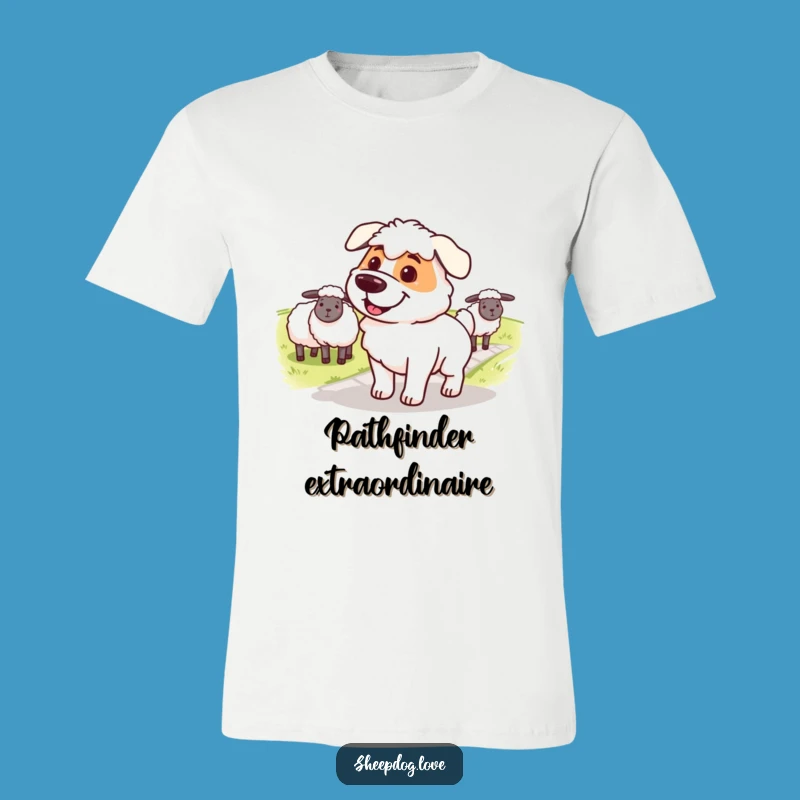 Determined Sheepdog T-Shirt: Funny Gift for Confident Individuals